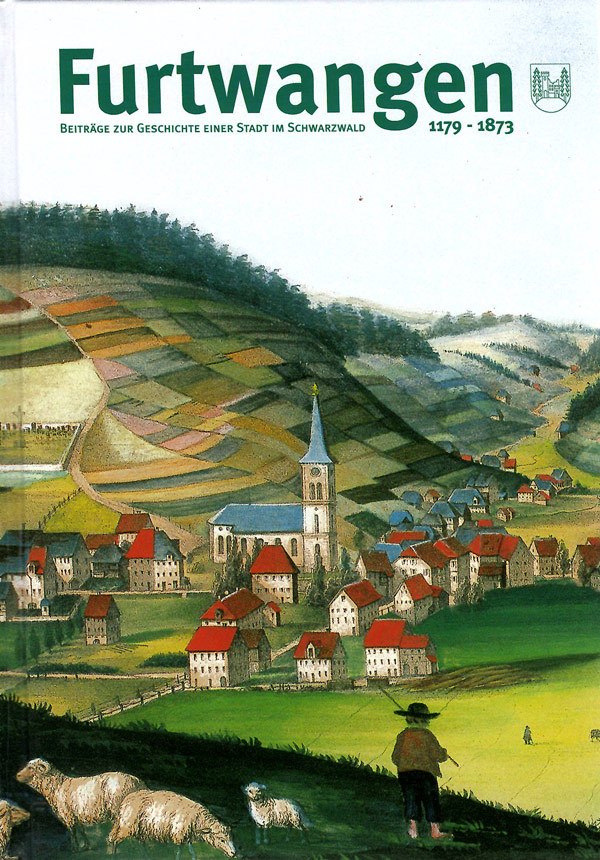 Furtwangen - Beiträge zur Geschichte / Band 1 / 1179-1873